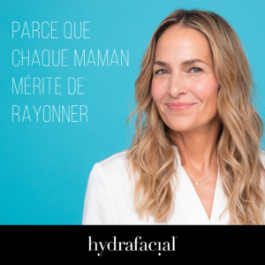 HydraFacial Fête des Meres Clinique Clemenceau